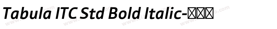 Tabula ITC Std Bold Italic字体转换